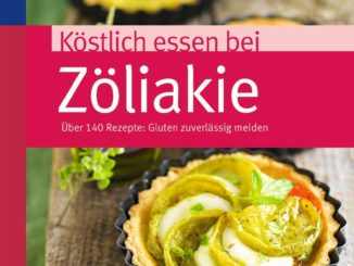 Buch Andrea Hiller Köstlich Essen bei Zöliakie