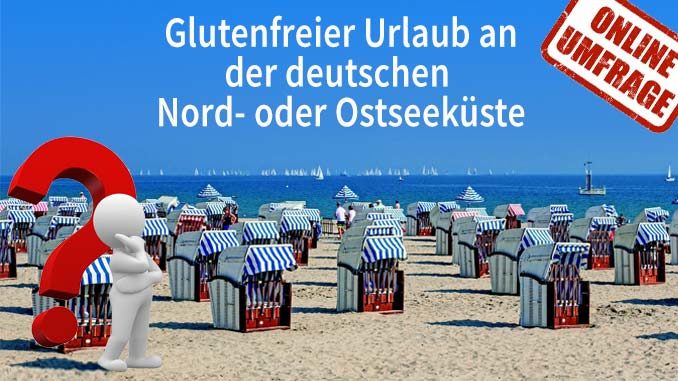 Umfrage Glutenfreier Urlaub an der Nord- und Ostsee