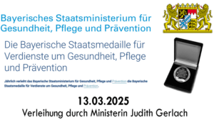 Bayerische Staatsmedaille für Gesundheit, Pflege und Präventiion 2025