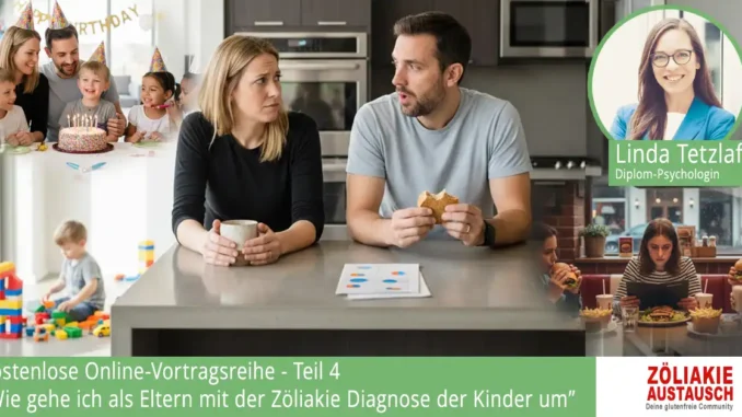 Linda Tetzlaff - Teil 4 von 4 - Elternsein bei Zöliakie: Zwischen Schutz und Selbstständigkeit den richtigen Weg finden
