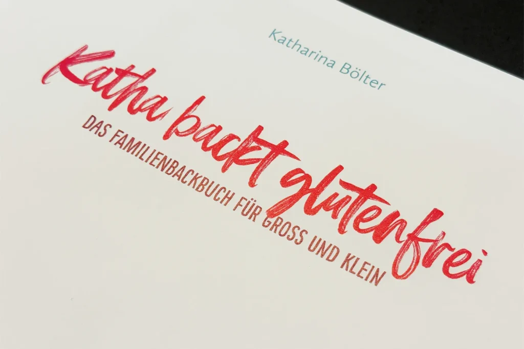 Katha back Glutenfrei - Das Familienbackbuch