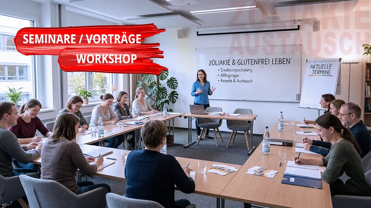 Seminar - Vortrag - Workshop - Zöliakie - Glutenfrei Leben
