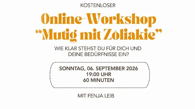 Online-Workshop - Mutig mit Zöliakie - Mit der MUT-Methode klar für dich und deine Bedürfnisse einstehen